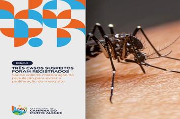 Três casos de suspeita de dengue foram registrados no município.